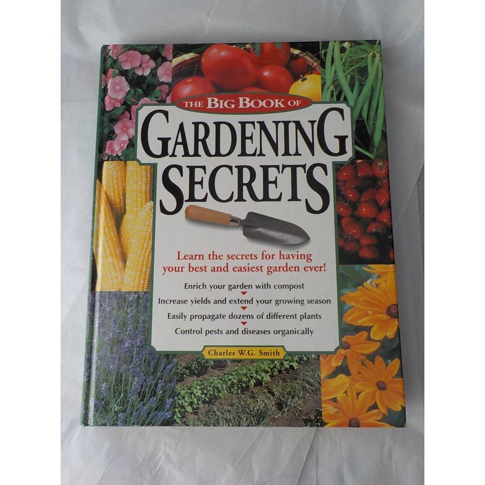 Gardening Secrets The Big Book of Charles WG Smith HC Learn to Have Easy Garden